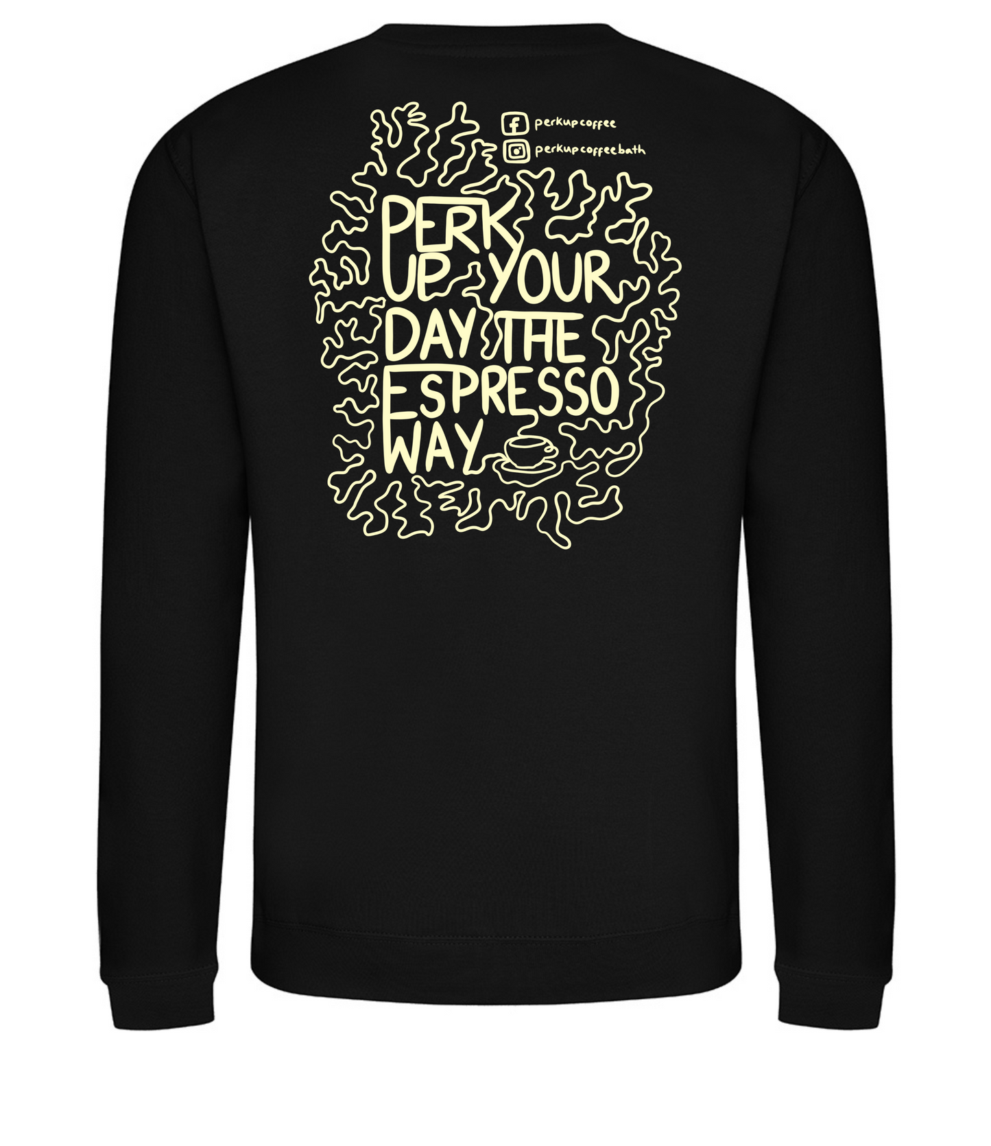 Perk Up Coffee Sweatshirt (large front and back logo)