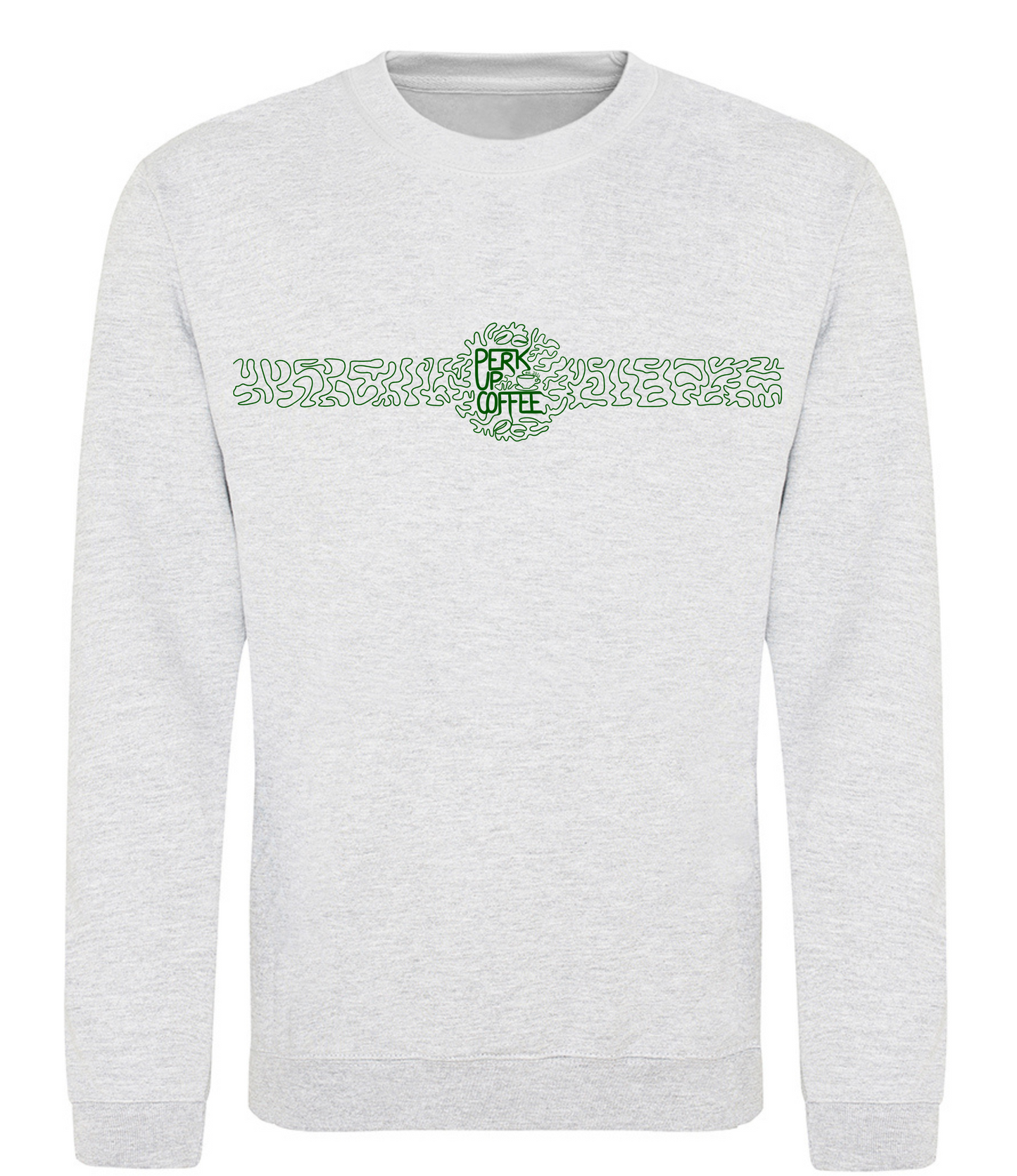 Perk Up Coffee Sweatshirt (large front and back logo)