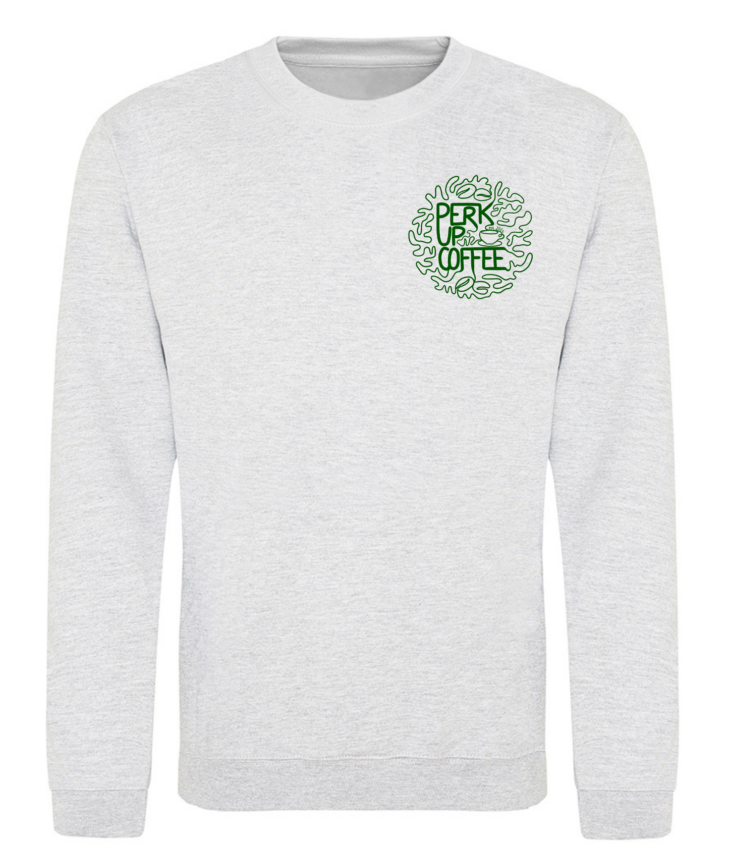 Perk Up Coffee Sweatshirt (small logo and large back logo)